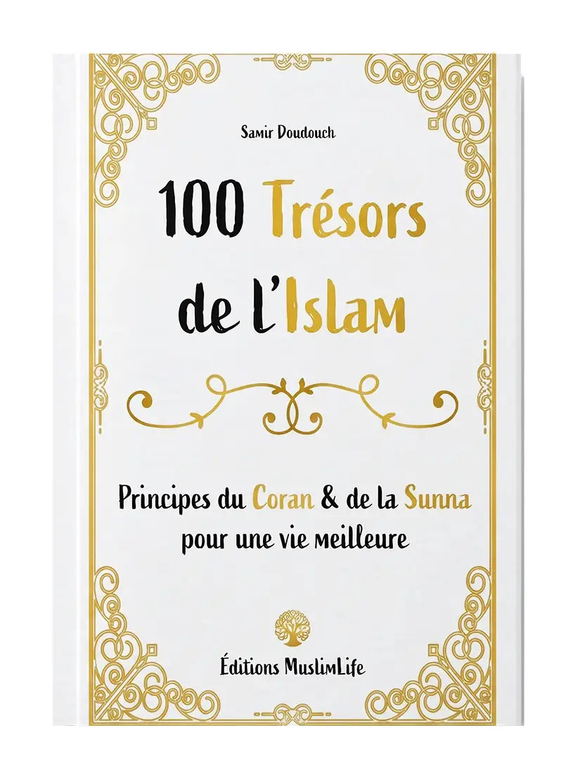 100 Trésors de l’Islam – Samir Doudouch | Éditions MuslimLife