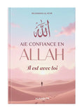 Aie confiance en Allah – Il est avec toi | Muhammad Al-Rumi – Éditions Al Hadith