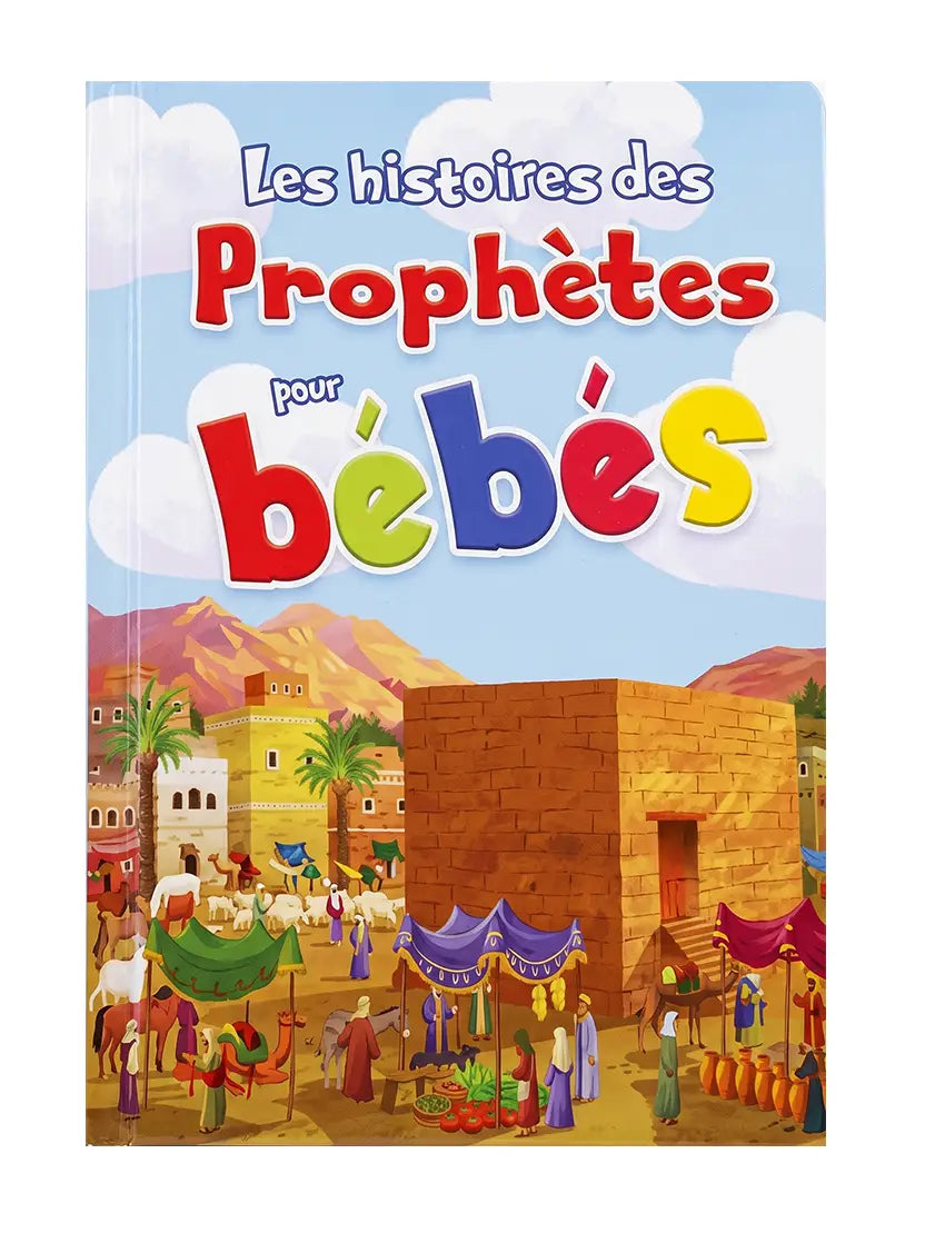 Les histoires des Prophètes pour bébés – Livre éducatif
