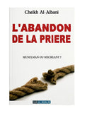 L’abandon de la prière – Cheikh Al Albani – Éditions Dar Al Muslim