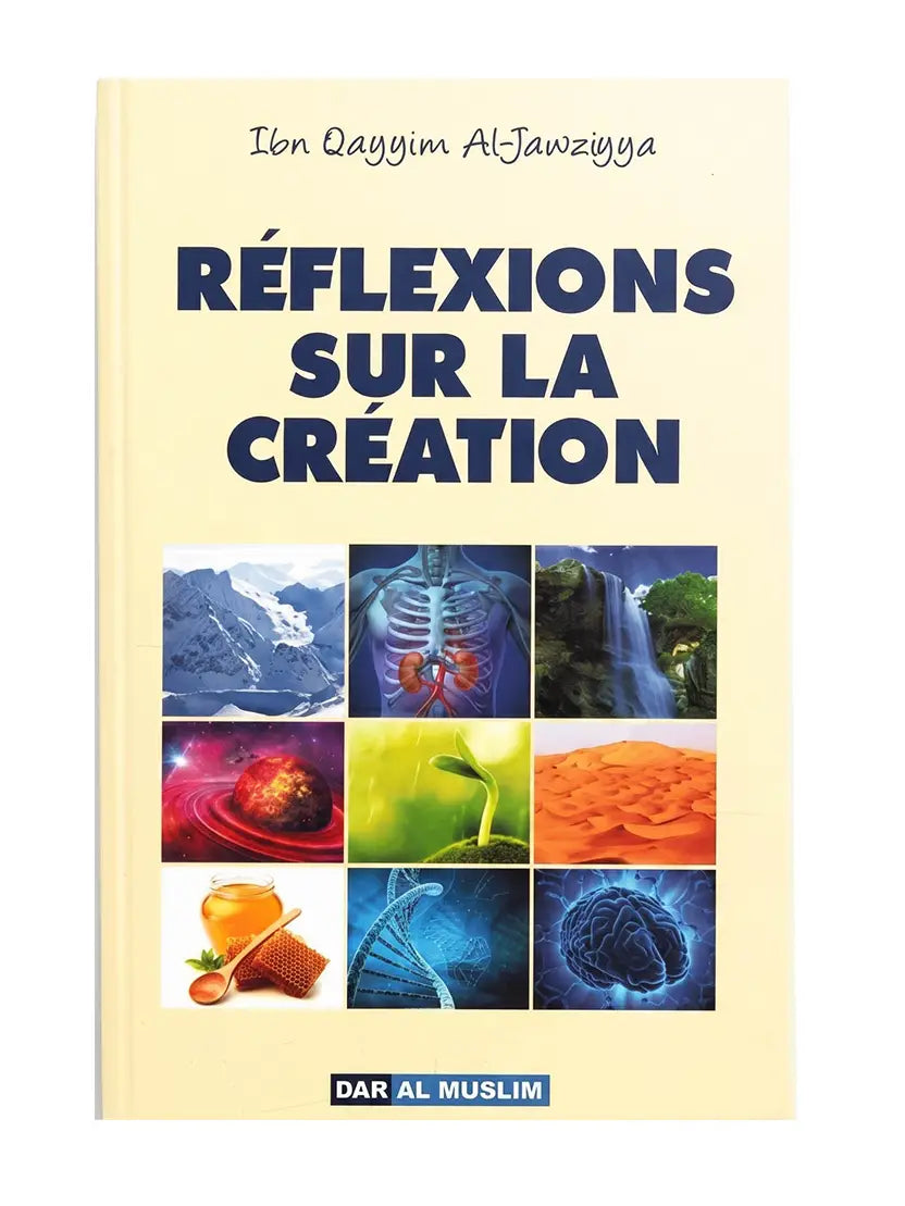 Réflexions sur la Création – Ibn Al-Qayyim | Dar Al Muslim