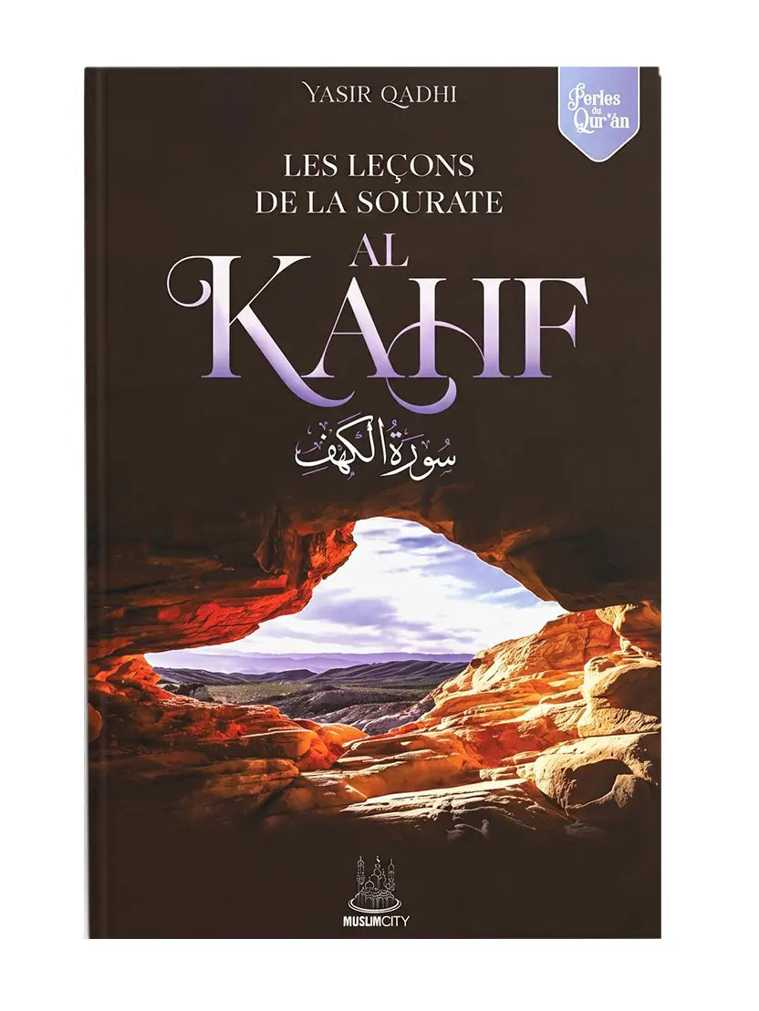 Les Leçons de la Sourate Al-Kahf | Yasir Qadhi