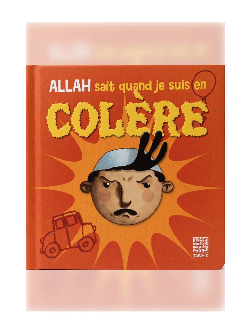 Allah sait quand je suis en colère – Livre éducatif enfant