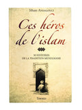 Ces héros de l’Islam – 30 histoires de la tradition musulmane | Siham Andalouci – Éditions Tawhid