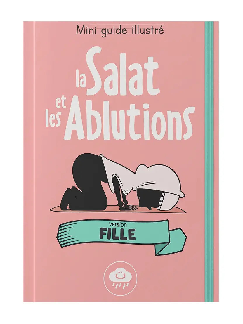 Mini guide illustré : La salat et les ablutions – Version fille