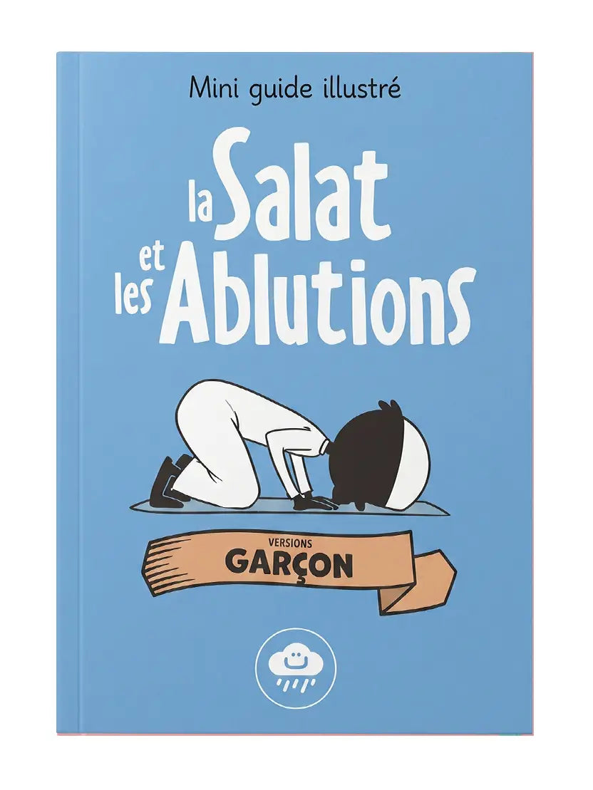 Mini guide illustré : La salat et les ablutions – Version garçon