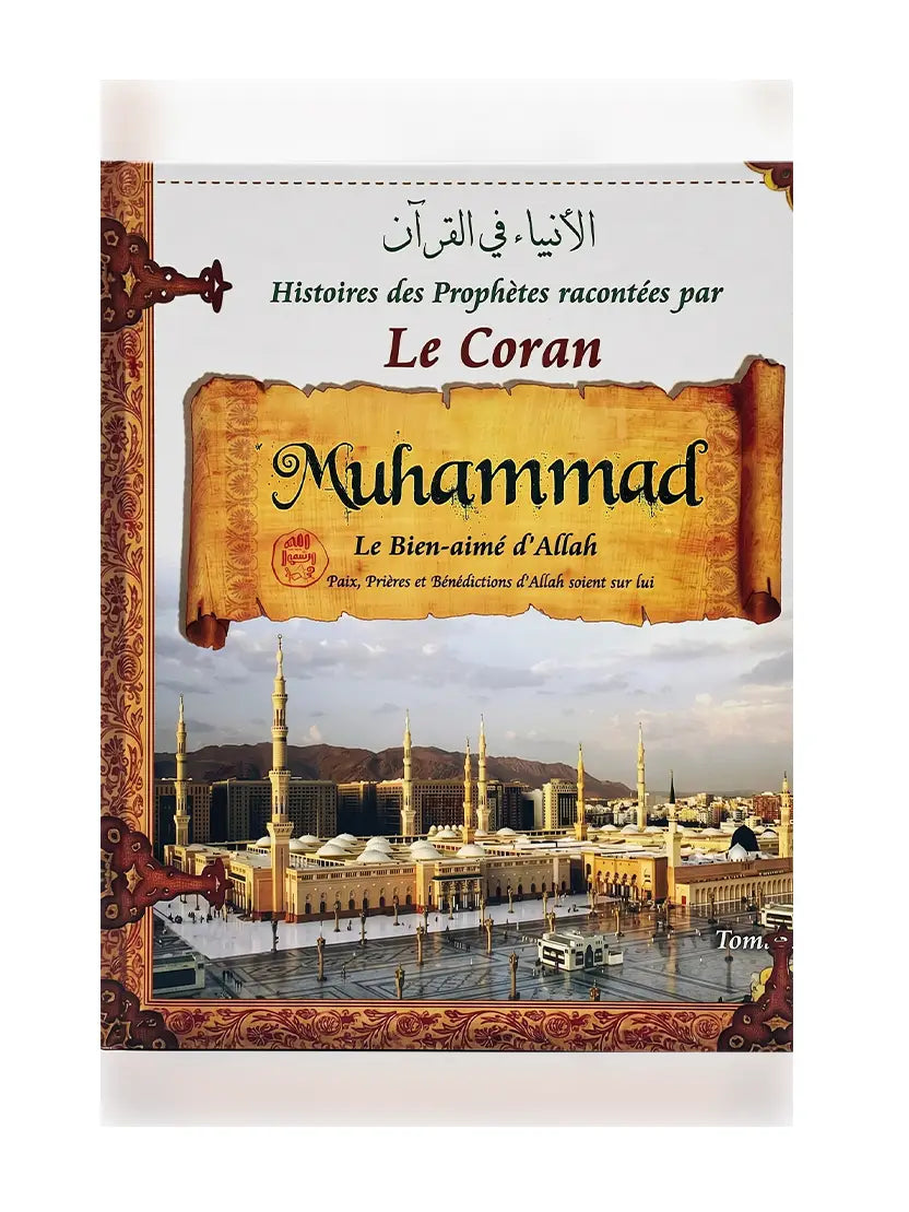 Histoires des Prophètes – Muhammad ﷺ