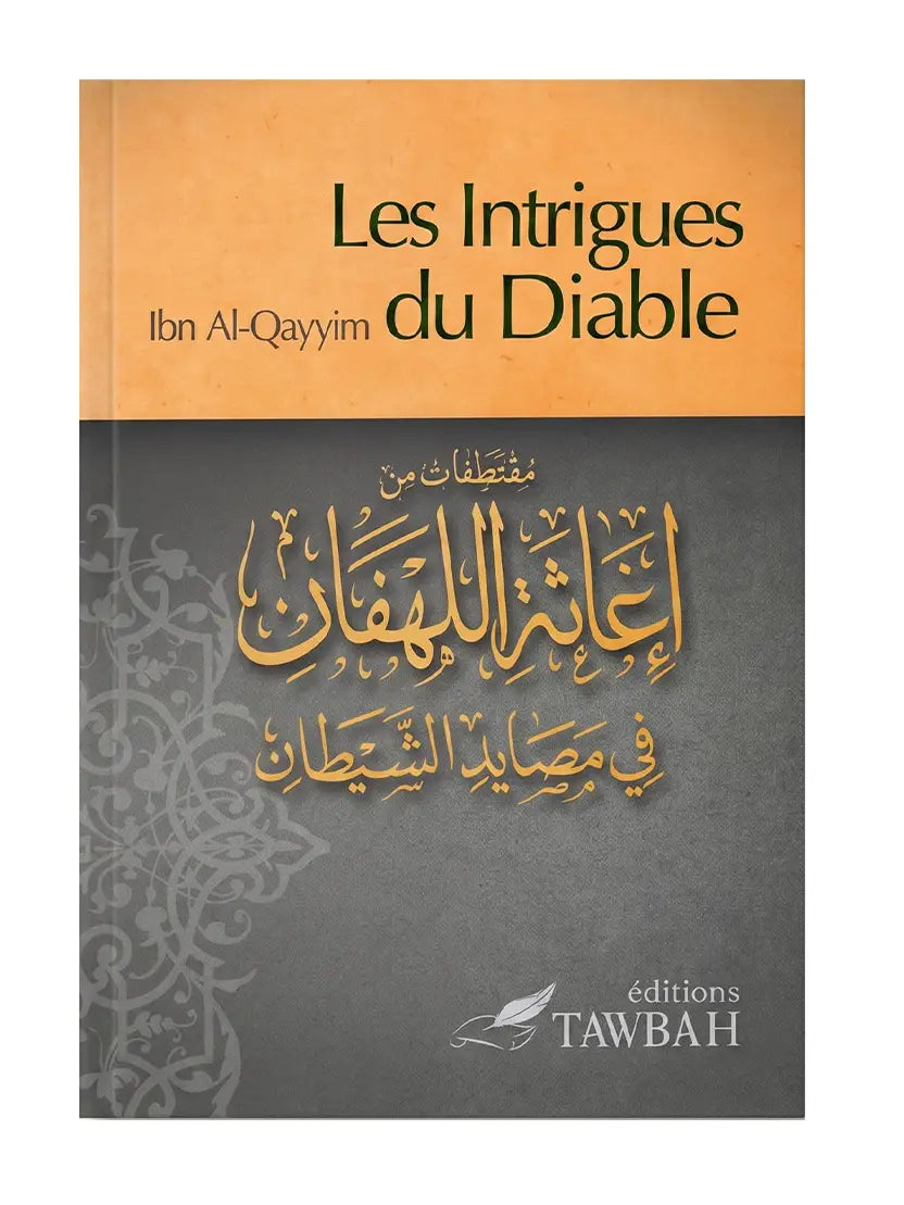 Les Intrigues du Diable | Ibn Al-Qayyim – Éditions Tawbah