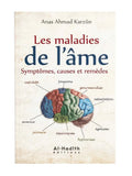 Les maladies de l’âme – Symptômes, causes et remèdes | Anas Ahmad Karzûn