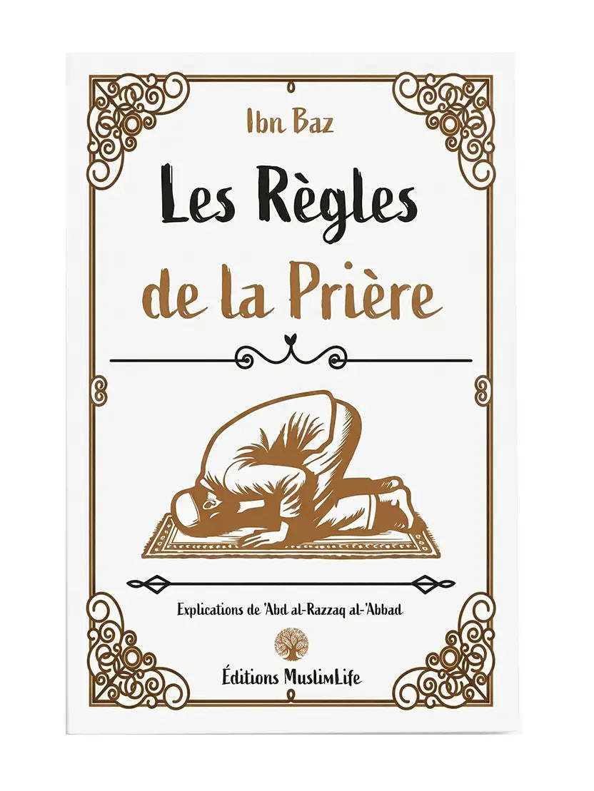 Les Règles de la Prière – Ibn Baz | Éditions MuslimLife