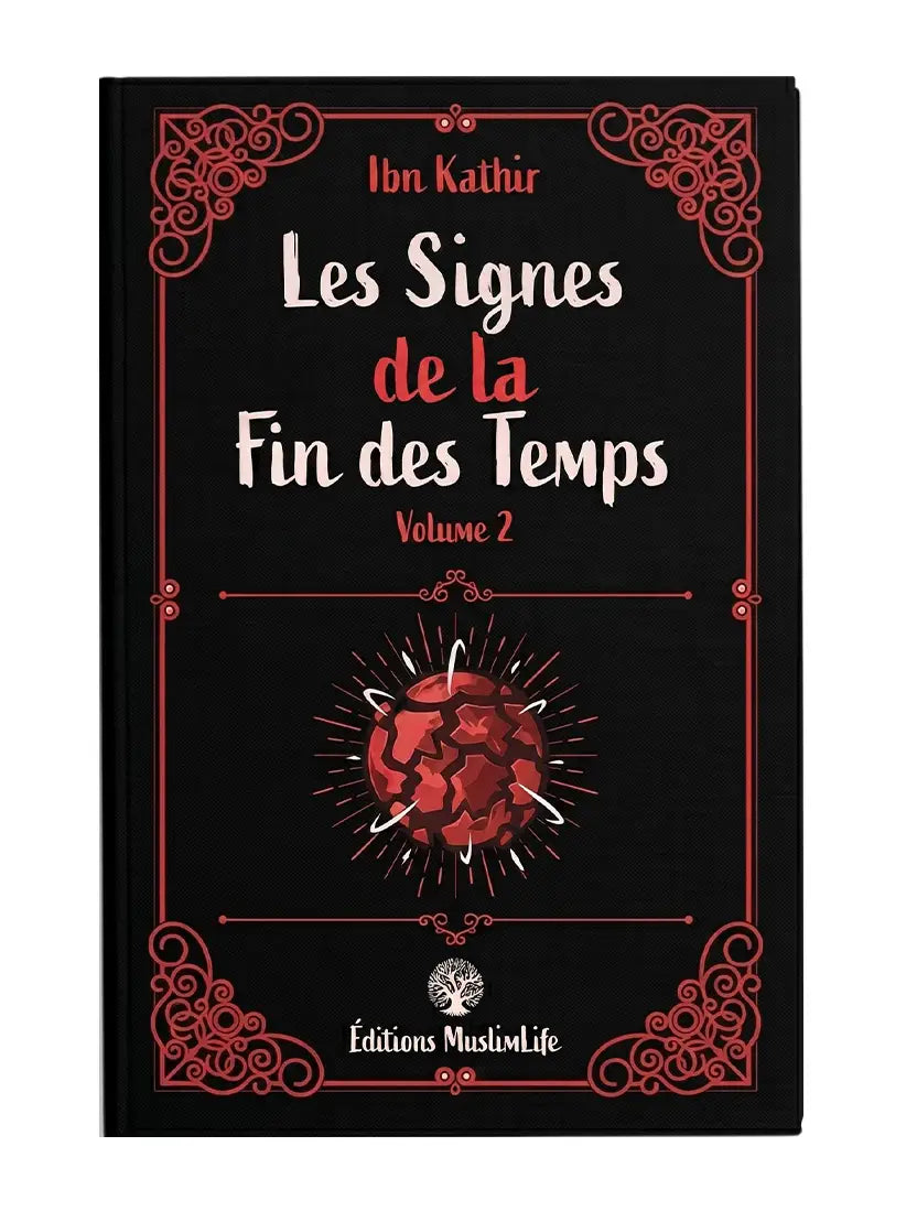 Les Signes de la Fin des Temps – Ibn Kathir | Éditions MuslimLife