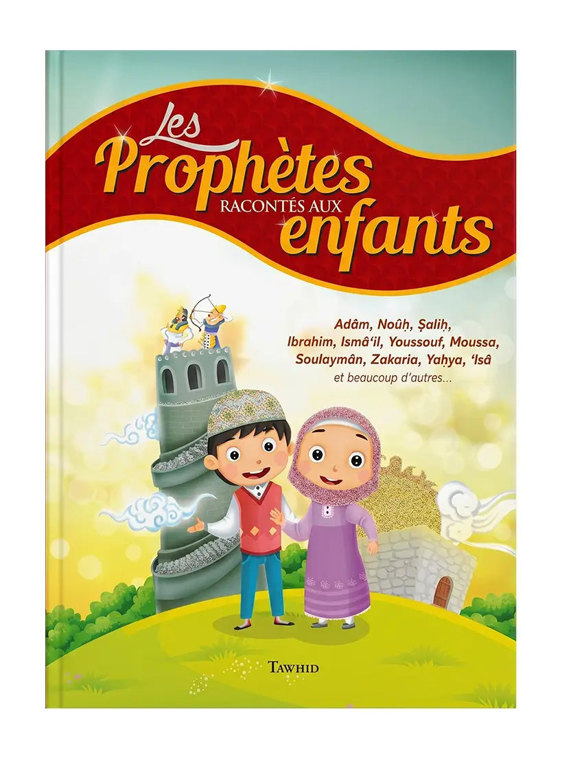 Les Prophètes racontés aux enfants – Livre illustré