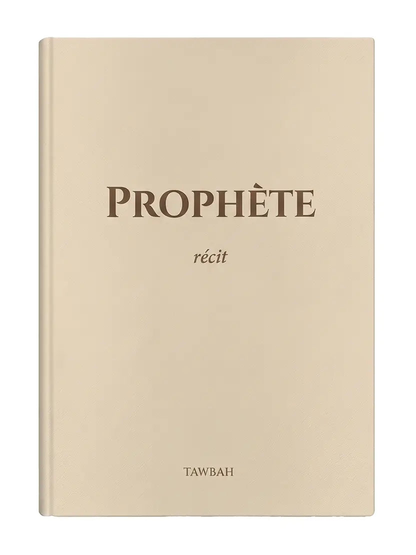Prophète – Récit | Éditions Tawbah – Couverture rigide