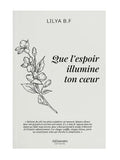 Que l’espoir illumine ton cœur – Lilya B.F