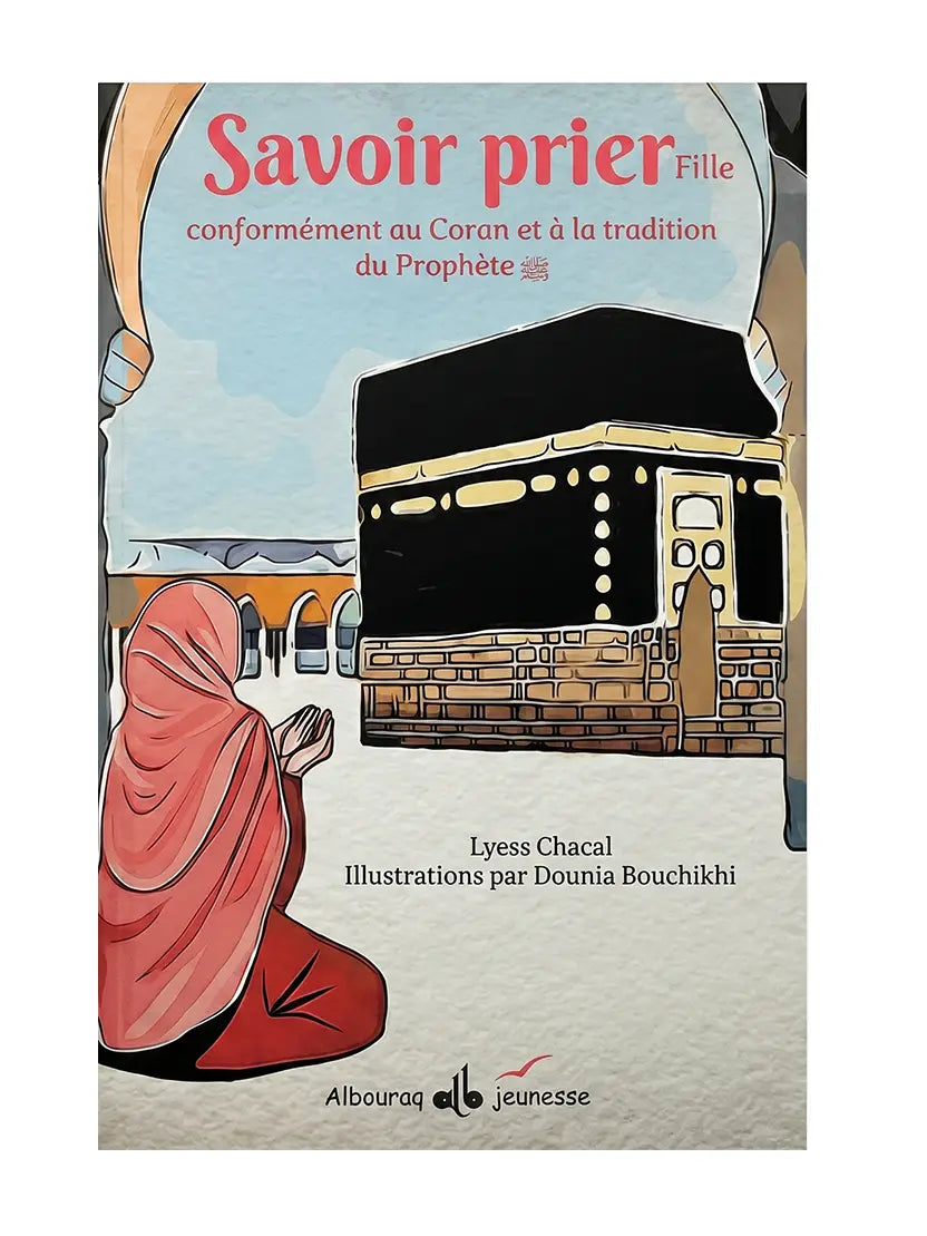 Savoir prier – Fille | Guide conforme au Coran et à la Sunnah