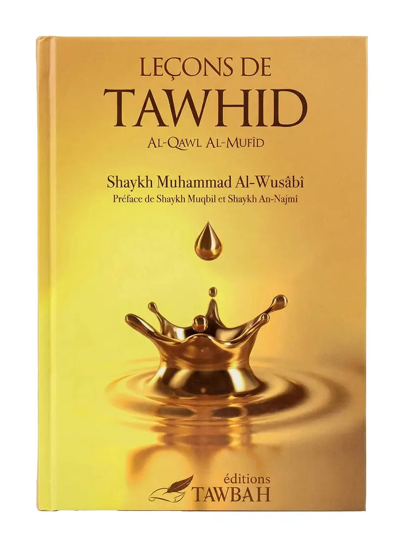 Leçons de Tawhid – Éditions Tawbah | Livre de Croyance Islamique